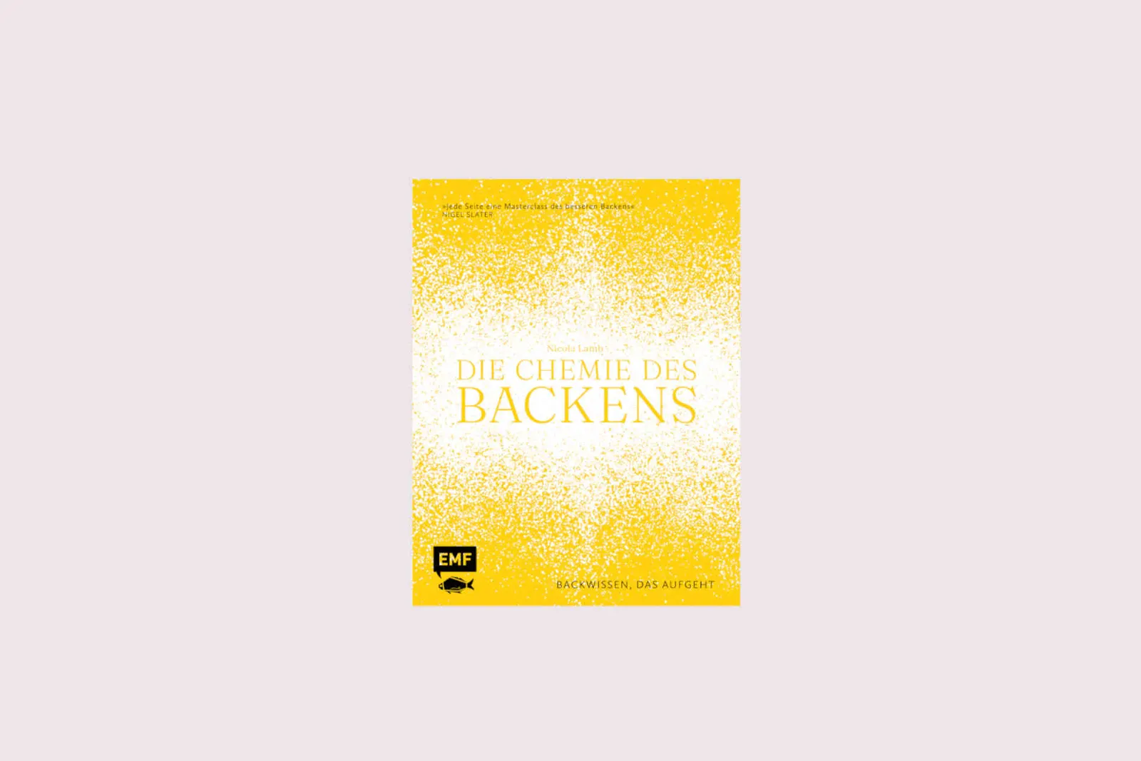 Die Chemie des Backens © EMF Verlag