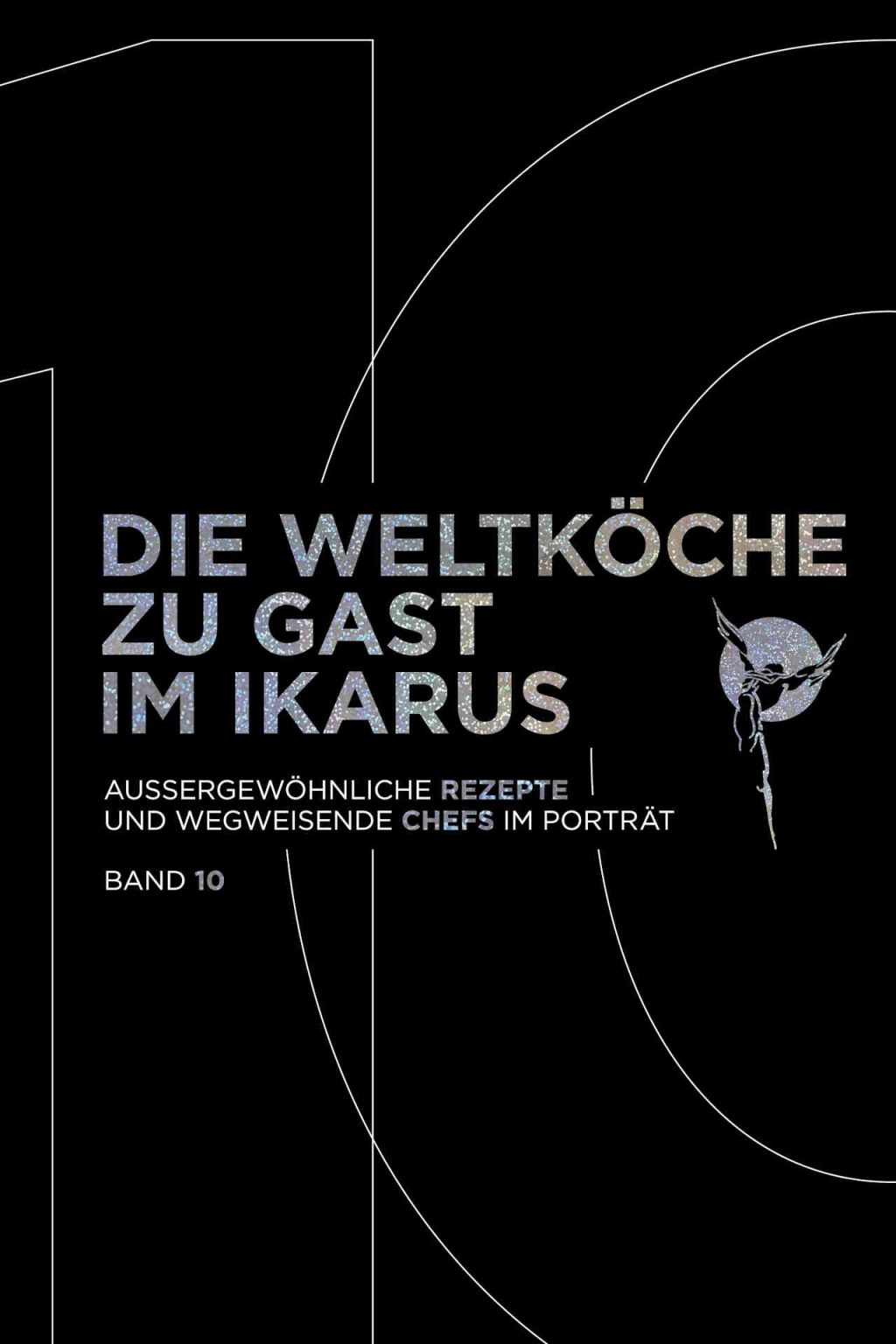 Die Weltköche zu Gast im Ikarus – Band 10 © Pantauro Verlag