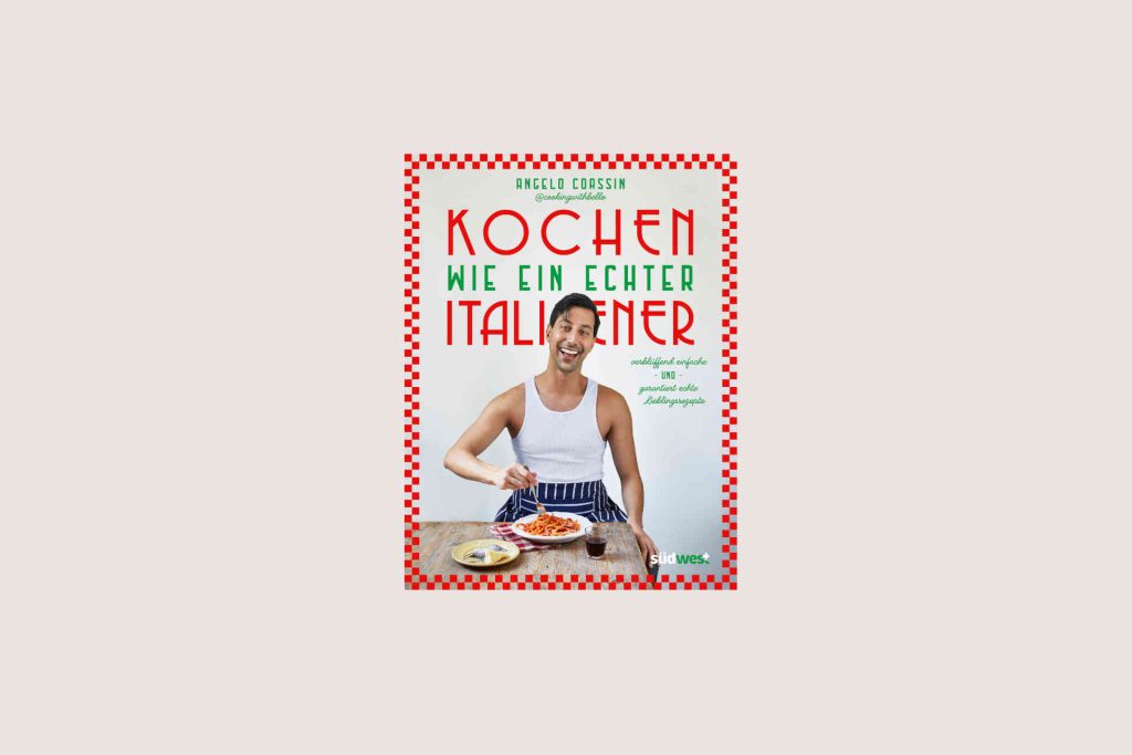 Kochen wie ein echter Italiener © Südwest Verlag